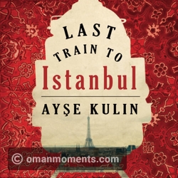 Last Train to Istanbul by Ayşe Kulin